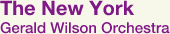 The New YorkGerald Wilson Orchestra