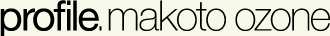 profile.makoto ozone
